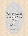 The Poetical Works of John Gay. Volume 1