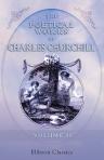 The Poetical Works of Charles Churchill. In three volumes. With the life of the author. Volume 2