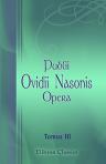 Publii Ovidii Nasonis Opera. Tomus 3