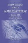 Johann Gottlieb Fichte's sämtliche Werke. Band III. Abteilung 2. A. Zur Rechts - und Sittenlehre. Band 1