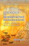 Geschichte der bildenden Künste im Königreich Bayern von den Anfängen bis zur Gegenwart. Abteilung 2