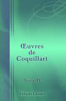 Oeuvres de Coquillart. Tome 2