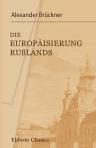 Die Europäisierung Rußlands. Land und Volk