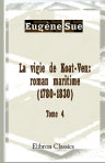 La vigie de Koat-Ven: roman maritime (1780-1830). Tome 4