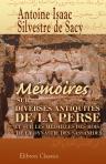 Mémoires sur diverses antiquités de la Perse et sur les médailles des rois de la dynastie des Sassanides. Suivis de l'histoire de cette dynastie, traduite du persan de Mirkhond