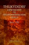 Thukydides' Geschichte des peloponnesischen Kriegs. Buch 8