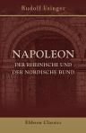 Napoleon, der rheinische und der nordische Bund