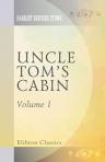 Uncle Tom's Cabin. With a new preface expressly written for this edition, authorized for the continent of Europe. In two volumes. Volume 1