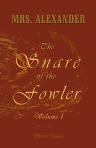 The Snare of the Fowler. Volume 1