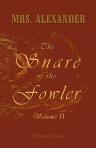The Snare of the Fowler. Volume 2