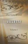 Villette. By Currer Bell. Volume 1