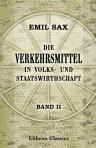 Die Verkehrsmittel in Volks- und Staatswirthschaft. Band 2: Die Eisenbahnen