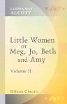 Little Women: or, Meg, Jo, Beth, and Amy. Volume 2