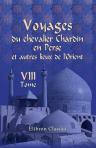 Voyages du chevalier Chardin en Perse et autres lieux de l'Orient. Nouvelle édition, conférée sur les trois éditions originales et augmentée par L. Langlès. Tome 8