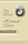 The Works of Hannah More. First Complete American Edition. Volume 1