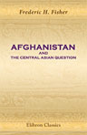 Afghanistan and the Central Asian Question