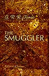 The Smuggler. A Tale