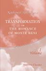 Transformation: or, the Romance of Monte Beni. Volume 1