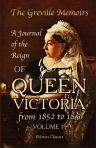 The Greville Memoirs. A Journal of the Reign of Queen Victoria from 1852 to 1860. Volume 1