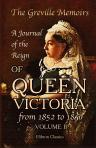 The Greville Memoirs. A Journal of the Reign of Queen Victoria from 1852 to 1860. Volume 2