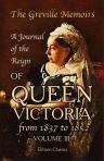 The Greville Memoirs. A Journal of the Reign of Queen Victoria from 1837 to 1852. Volume 3
