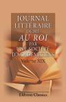 Journal littéraire dédié au Roi, par une société d'académiciens. Volume 19. Septembre & Octobre
