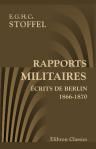 Rapports militaires écrits de Berlin 1866-1870