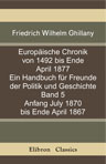 Europäische Chronik von 1492 bis Ende April 1877: Ein Handbuch für Freunde der Politik und Geschichte. Band V. Anfang Juni 1870 bis Ende April 1877