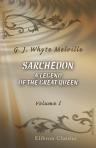 Sarchedon: a Legend of the Great Queen. Volume 1