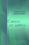 Contes et fables, suivis de quelques mots de Piron, mis en vers, par Jean François Guichard. Tome 2