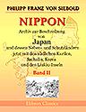 Nippon. Archiv zur Beschreibung von Japan und dessen Neben- und Schutzländern jezo mit den südlichen Kurilen, Sachalin, Korea und den Liukiu-Inseln. Band II