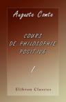 Cours de philosophie positive. Tome 1