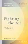 Fighting the Air. Volume 1
