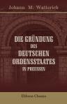 Die Gründung des Deutschen Ordensstaates in Preussen