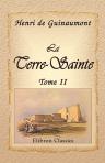 La Terre-Sainte. La Syrie. - Le Liban. - Rhodes. - Smyrne. - Constantinople. - La Grèce. - Les Iles Ioniennes. - Malte. - L'Égypte et la Nubie. Tome 2