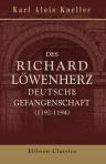Des Richard Löwenherz deutsche Gefangenschaft (1192-1194)