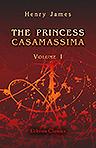 The Princess Casamassima. Volume 1