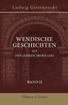 Wendische Geschichten aus den Jahren 780 bis 1182. Band II