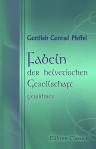 Fabeln, der helvetischen Gesellschaft gewidmet