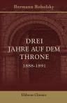 Drei Jahre auf dem Throne. 1888-1891