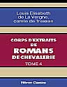 Corps d'extraits de romans de chevalerie. Tome 4