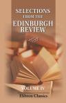 Selections from the Edinburgh Review, Comprising the Best Articles in That Journal, from Its Commencement to the Present Time. Volume 4