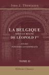 La Belgique sous le règne de Léopold I-er. Études d'histoire contemporaine. Tome 2