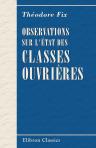 Observations sur l'état des classes ouvrières
