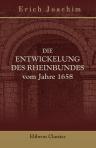 Die Entwickelung des Rheinbundes vom Jahre 1658. Acht Jahre reichsständiger Politik (1651 - 1658)