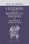 Legends of the Monastic Orders, as Represented in the Fine Arts