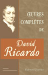 Oeuvres complètes de David Ricardo. Traduites en français par MM. Constancio et Alc. Fonteyraud, augmentées des notes de Jean-Baptiste Say, etc