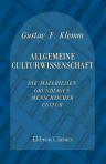 Allgemeine Culturwissenschaft. Die materiellen Grundlagen menschlicher Cultur. Werkzeuge und Waffen