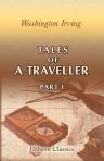 Tales of a Traveller. Part 1. By Geoffrey Crayon, Gent