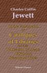 On the Construction of Catalogues of Libraries, and their Publication by Means of Separate, Stereotyped Titles. With Rules and Examples